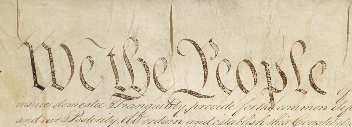 The words 'We the People' from the original preamble of the United States Constitution